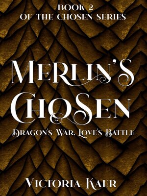 cover image of Merlin's Chosen Book 2 Dragon's War, Love's Battle